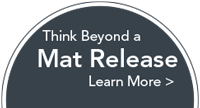 Think Beyond a Mat Release